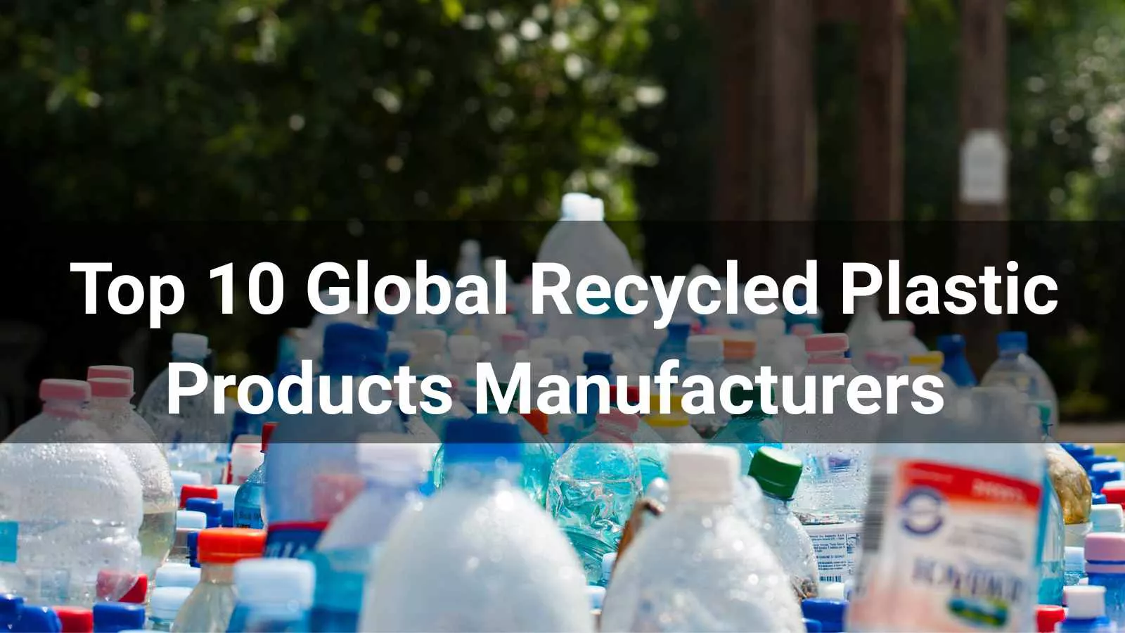 The global recycled plastic industry is evolving